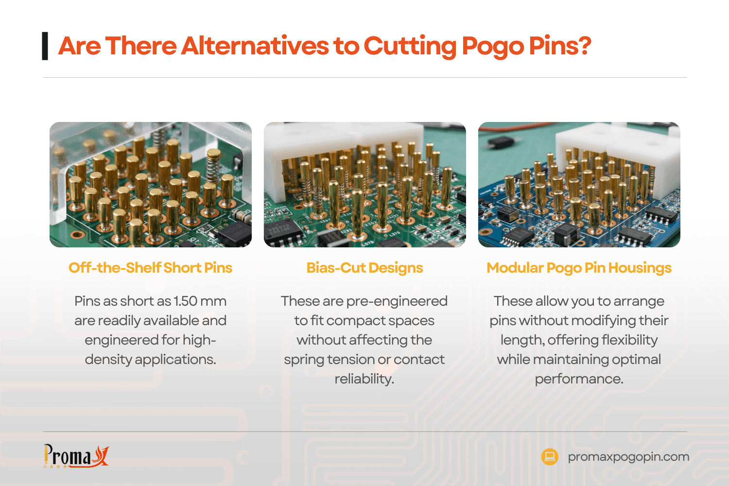 are there alternatives to cutting pogo pins